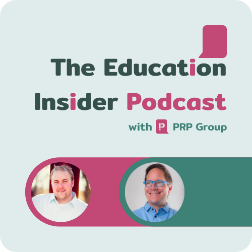 The Education Insider Podcast with PRP Group